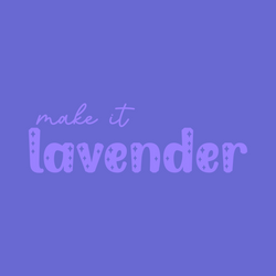 Make It Lavender 